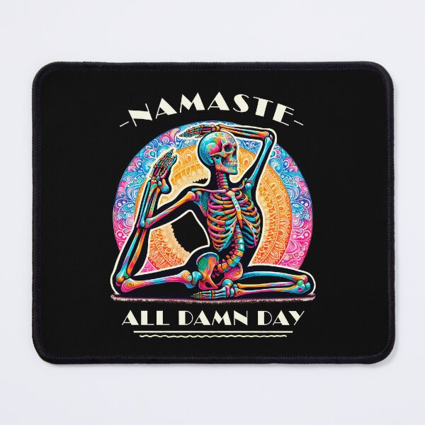 Item preview, Yoga Skeleton Namaste All Damn Day designed and sold by Mr. Bartholomew.