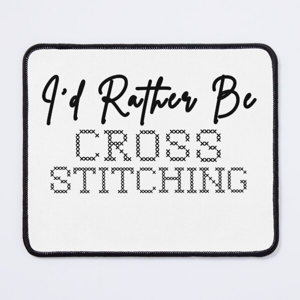 Item preview, I'd Rather Be Cross Stitching - Cross Stitcher Stitching  designed and sold by Wiss2Arts.