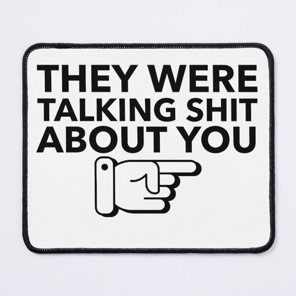 Item preview, they were talking shit about you designed and sold by dgutpro87.