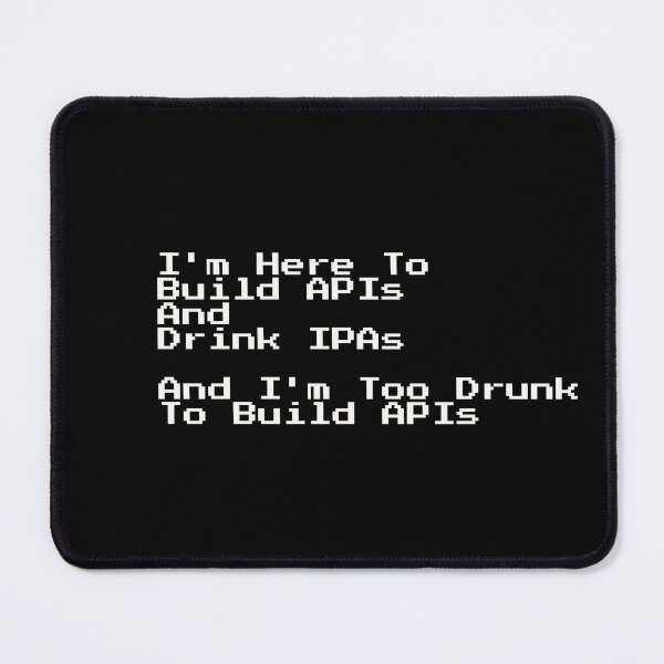 Item preview, Build API Drink IPA Drunk Text designed and sold by zombiechan51.