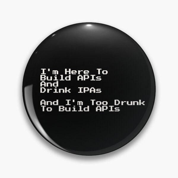 Item preview, Build API Drink IPA Drunk Text designed and sold by zombiechan51.