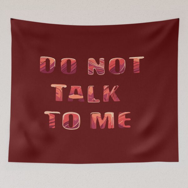 Item preview, Do Not Talk To Me designed and sold by Flower Magic .