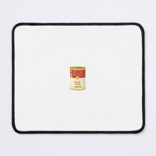 Item preview, Just Soup for my Family designed and sold by googleautofill.