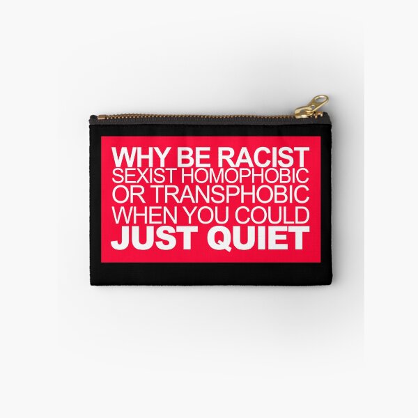 Item preview, Why be racist ... If you can just be quiet! designed and sold by phil009.