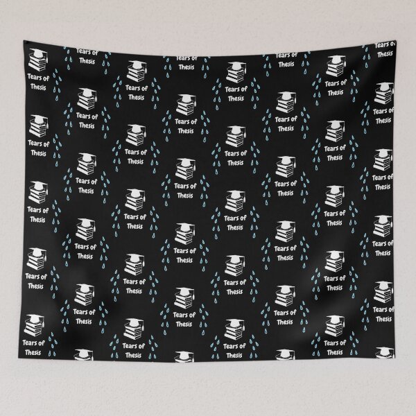 Item preview, Tears of Thesis | College Graduate Student Puns designed and sold by NoodleDoodleCo.