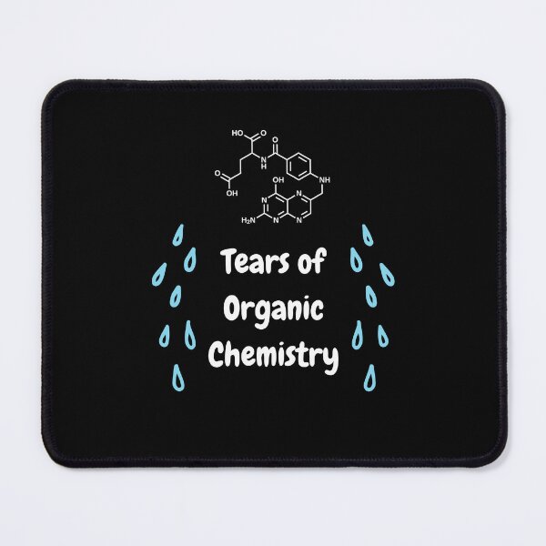 Item preview, Tears of Organic Chemistry | Pre-Med College Graduate Student Puns designed and sold by NoodleDoodleCo.