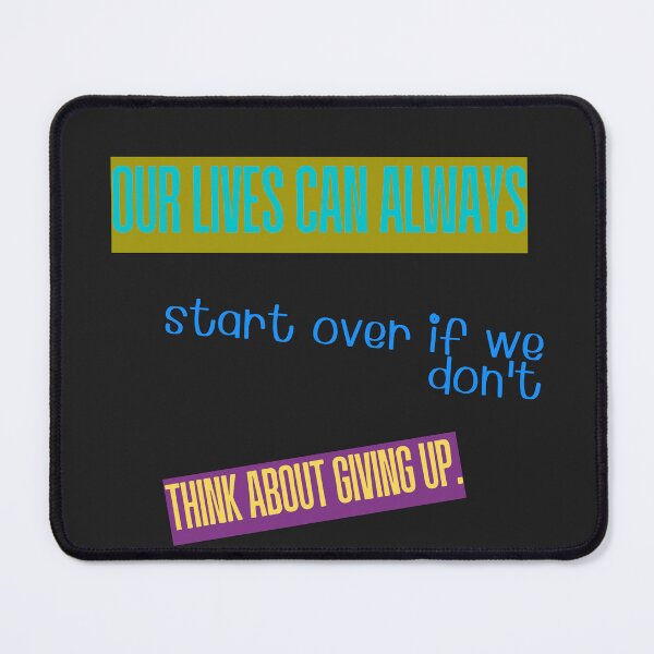Item preview, Our lives can always start over if we don't think about giving up. designed and sold by rikimaru725.