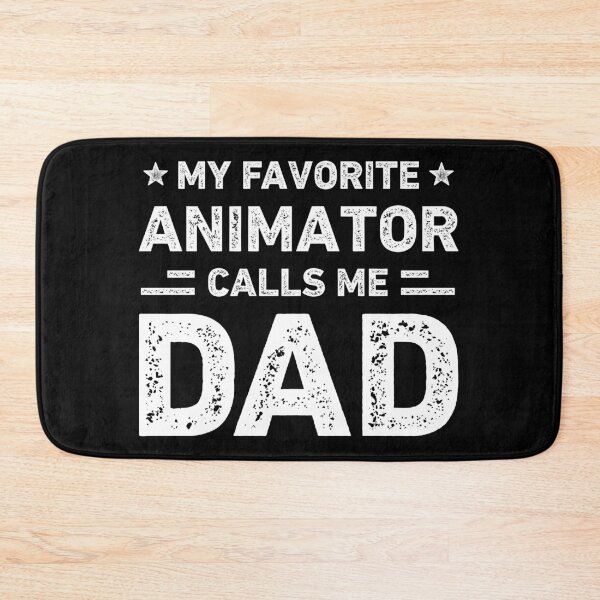 Item preview, My Favorite Animator Calls Me Dad Animator Dad designed and sold by RareBunny.