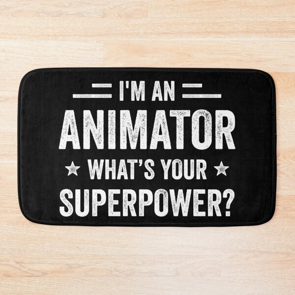 Item preview, I'm An Animator What's Your Superpower Funny Animator designed and sold by RareBunny.