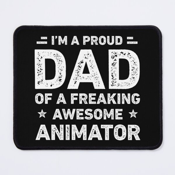 Item preview, Proud Dad Of A Freaking Awesome Animator Funny Animator designed and sold by RareBunny.