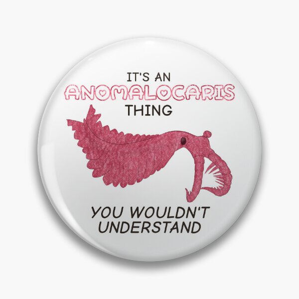 Item preview, It's An Anomalocaris Thing, You Wouldn't Understand designed and sold by rornelson.