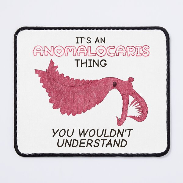 Item preview, It's An Anomalocaris Thing, You Wouldn't Understand designed and sold by rornelson.