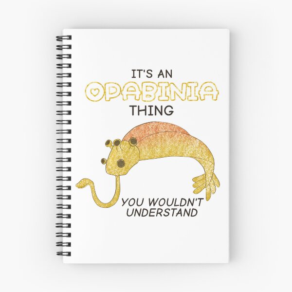 Item preview, It's An Opabinia Thing, You Wouldn't Understand designed and sold by rornelson.
