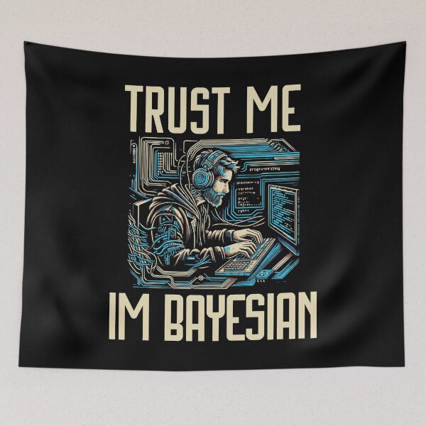 Item preview, Trust Me Im Bayesian | Bayesian Statistics | Statistical Modeling | Data Scientist | Statistician | Data Analyst | Data Lover designed and sold by jadedscientist.