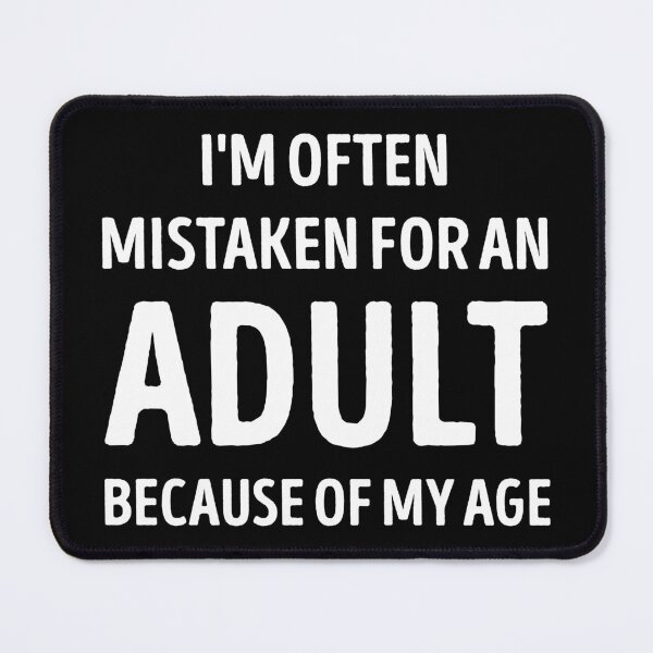 Item preview, I'm Often Mistaken For An Adult Funny designed and sold by WhistleCloset.