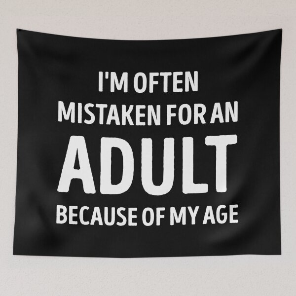 Item preview, I'm Often Mistaken For An Adult Funny designed and sold by WhistleCloset.