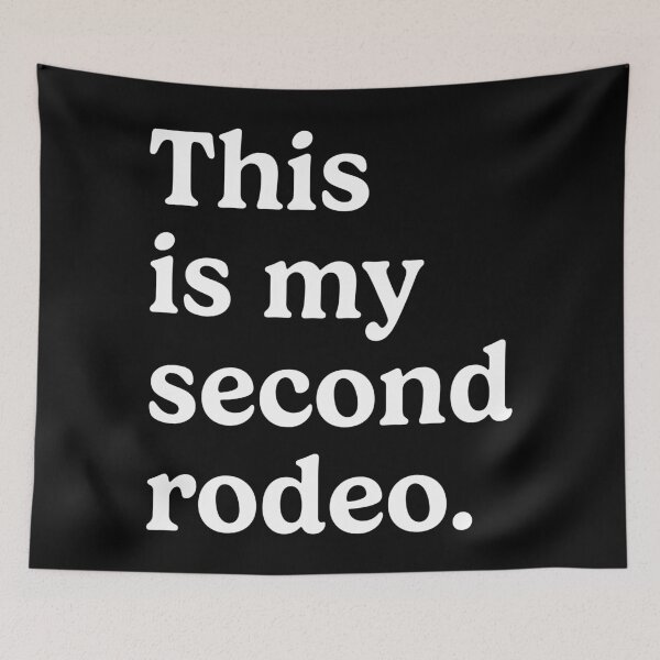 Item preview, This Is My Second Rodeo designed and sold by WhistleCloset.