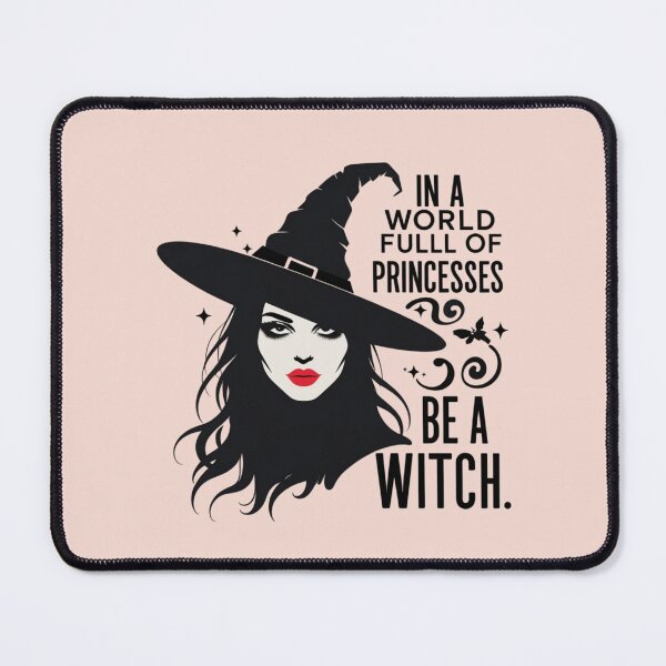 Item preview, In a World of Princesses, Dare to Be a Witch, full of princesses Gifts designed and sold by Wildlife Wonders.