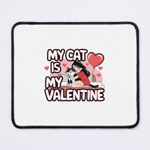 Item preview, My Cat Is My Valentine - Valentines Design designed and sold by Peter Stawicki.