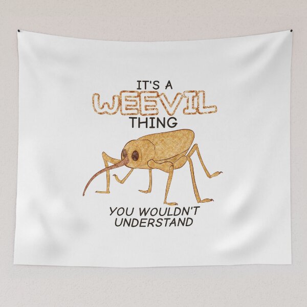 Item preview, It's A Weevil Thing, You Wouldn't Understand designed and sold by rornelson.