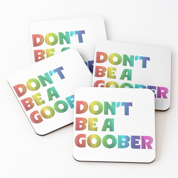 Item preview, Don't Be a Goober designed and sold by Grace-n-Gussy.