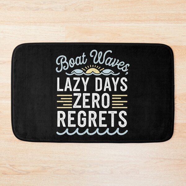 Item preview, Boat Waves, Lazy Days, Zero Regrets – Boating Life designed and sold by tmerchtrends.