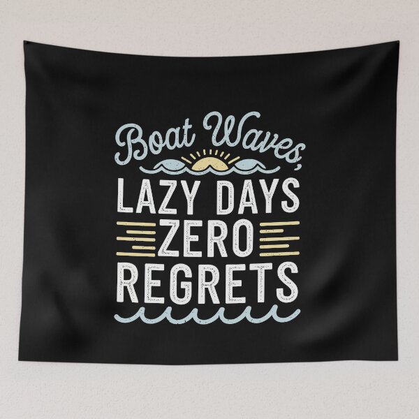 Item preview, Boat Waves, Lazy Days, Zero Regrets – Boating Life designed and sold by tmerchtrends.