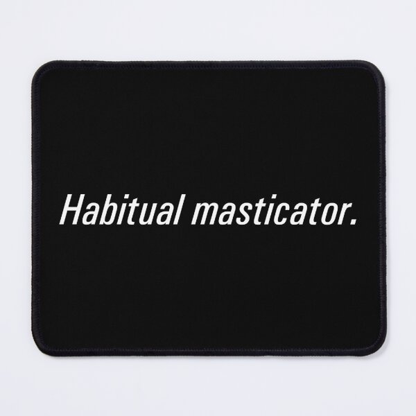 Item preview, Habitual Masticator - Cheeky Pun & Food Lover Humor Design designed and sold by DontGiveaShirt.