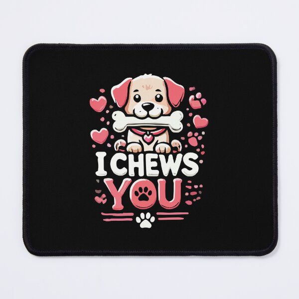 Item preview, I Chews You - Dog Pun Valentine's Day designed and sold by chantastical.