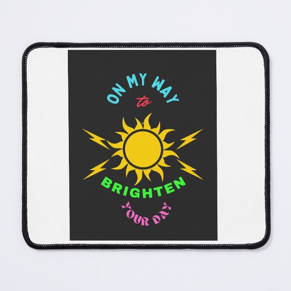 Item preview, On My Way to Brighten Your Day designed and sold by DigiPKSahaMax.