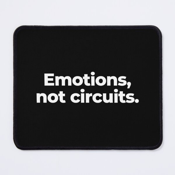 Item preview, Emotions, not circuits. designed and sold by MuzamilAhmed.