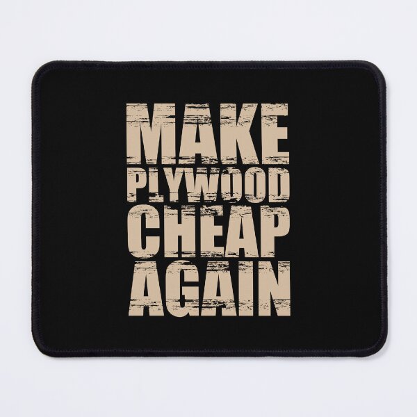 Item preview, Make Plywood Cheap Again - Woodworking Carpenter Funny Saying designed and sold by mhernaevily.