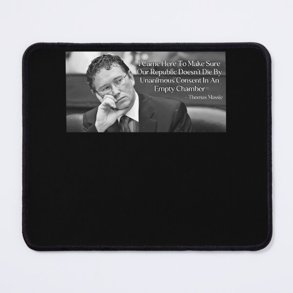 Item preview, Thomas Massie unanimous consent in am empty chamber quote designed and sold by RitzyStyle.