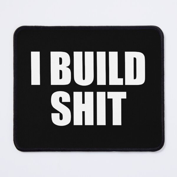 Item preview, I Build Shit - Funny Carpenters Constructor Worker designed and sold by mhernaevily.