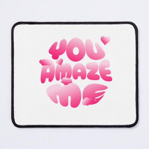 Item preview, You amaze me designed and sold by PeggyMacStudio.