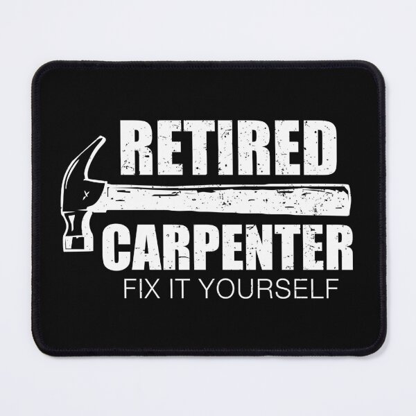 Item preview, Retired Carpenter, Fix It Yourself - Funny Retired Carpenter designed and sold by mhernaevily.