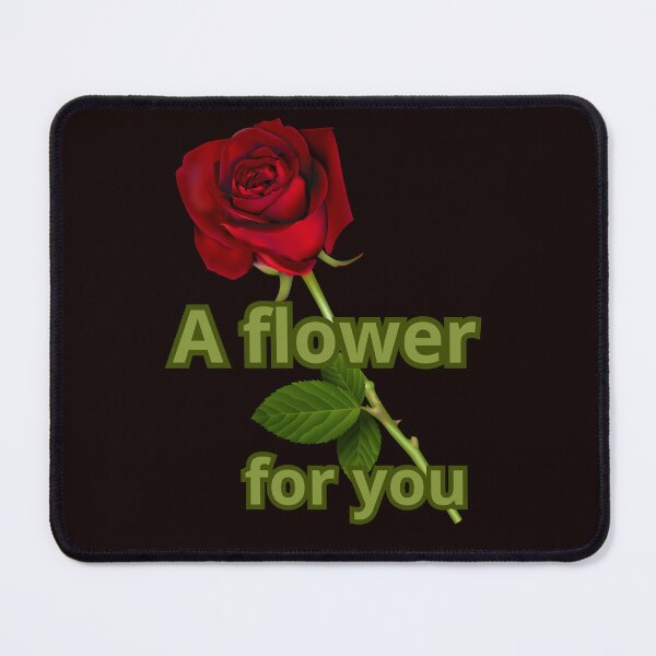 Item preview, A FLOWER FOR YOU designed and sold by Tadeusz1.
