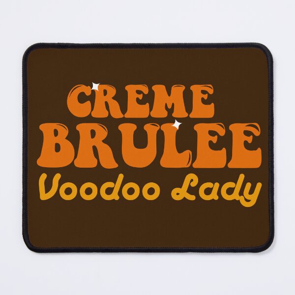 Item preview, Creme Brulee - Voodoo Lady designed and sold by Meta Cortex.