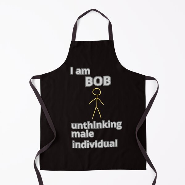 Item preview, I AM BOB UNTHINKING MALE INDIVIDUAL designed and sold by Tadeusz1.