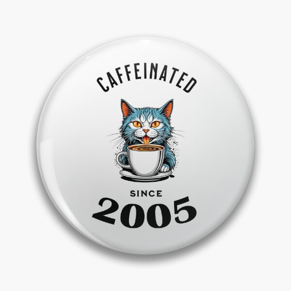 Item preview, Cat Caffeinated Since 2005 designed and sold by LegendaryDesigns.