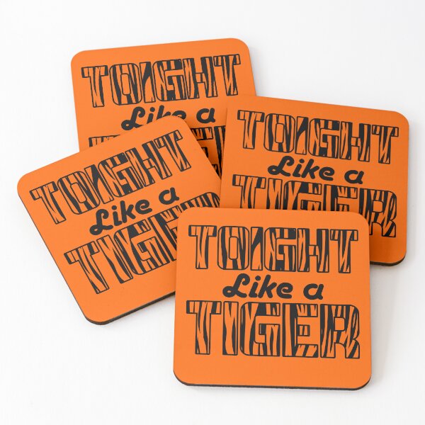 Item preview, Toight like a Tiger Quote designed and sold by McPod.