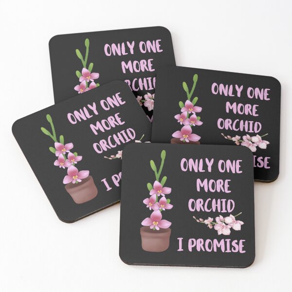 Item preview, Only One More Orchid I Promise Funny Design designed and sold by Ver-Payah.