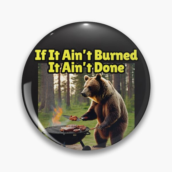 Item preview, BBQ Bear, If It Ain't Burned It Ain't Done designed and sold by FroggyFly Designs.