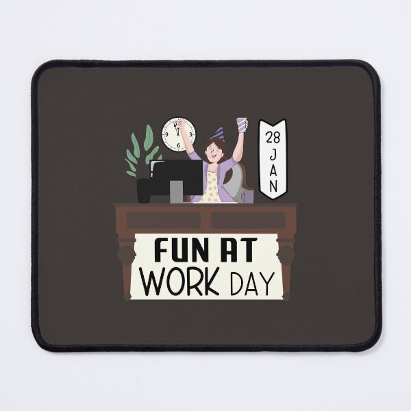 Item preview, 28 January Fun at Work Day - Wacky Holidays designed and sold by ChemicalXShop.