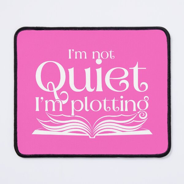 Item preview, I'm not quiet, I'm plotting -  dark pink designed and sold by TillyTaitAuthor.