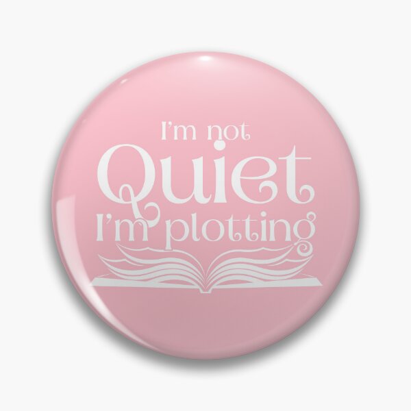 Item preview, I'm not quiet, I'm plotting - light pink designed and sold by TillyTaitAuthor.