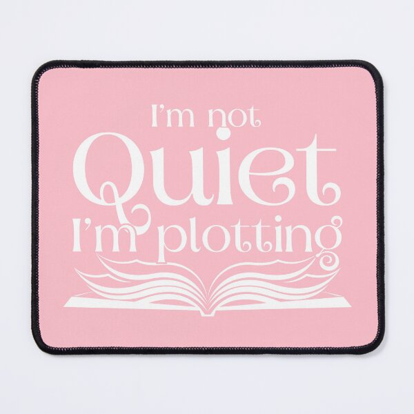 Item preview, I'm not quiet, I'm plotting - light pink designed and sold by TillyTaitAuthor.