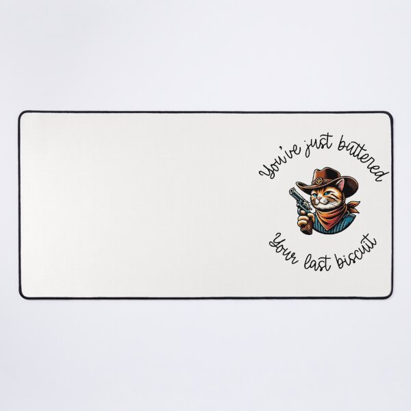 Item preview, You've just buttered you're last biscuit designed and sold by miriamyk.