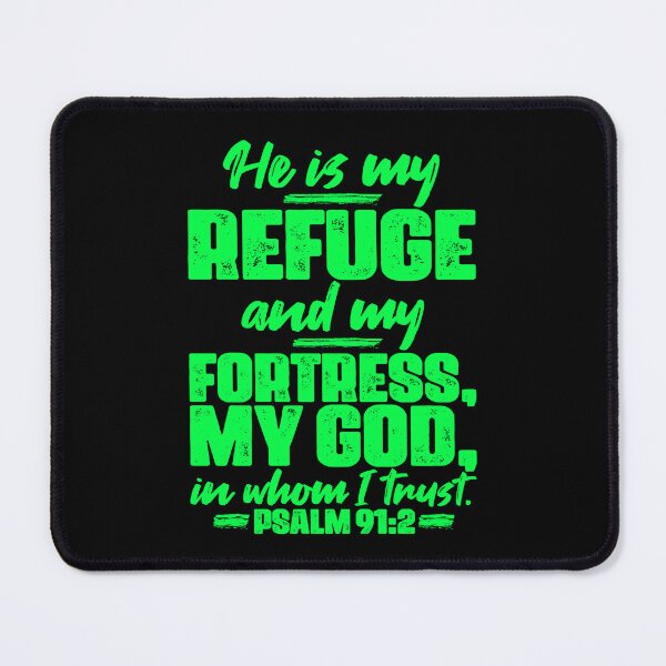 Item preview, Psalm 91:2 He Is My Refuge And My Fortress designed and sold by plushism.