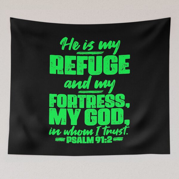 Item preview, Psalm 91:2 He Is My Refuge And My Fortress designed and sold by plushism.